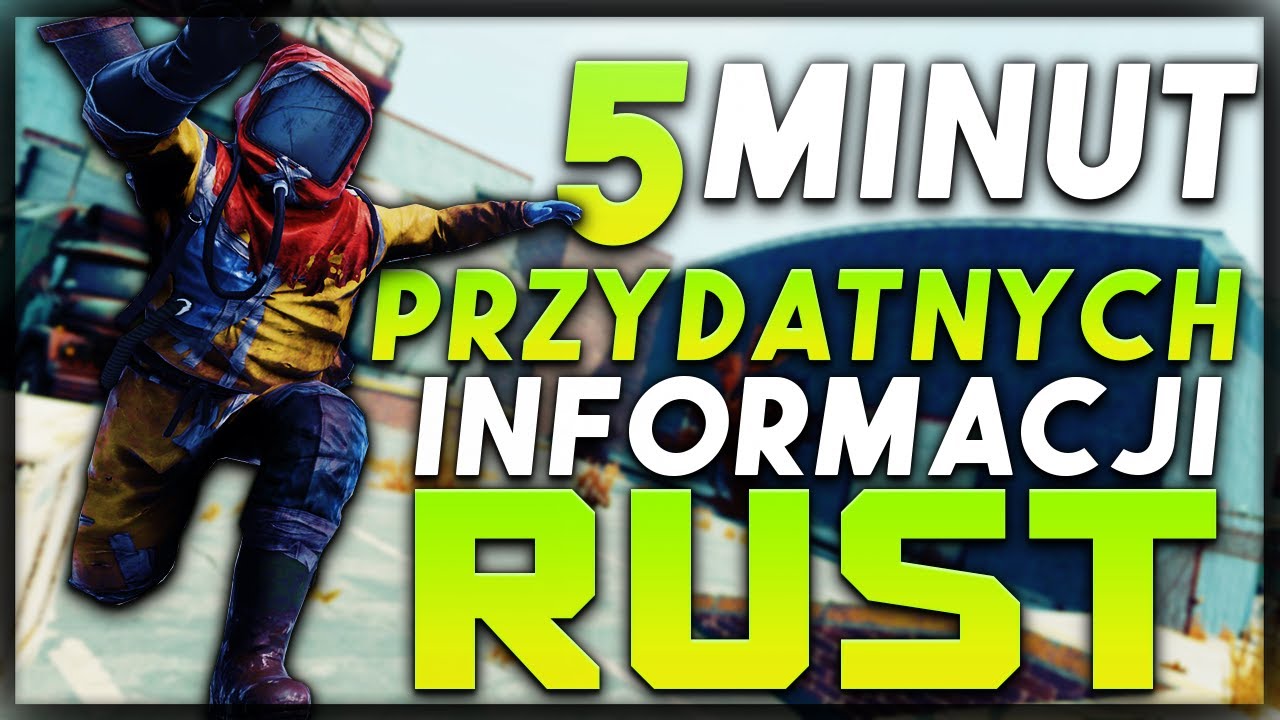 5 MINUT PRZYDATNYCH INFORMACJI na temat RUST!