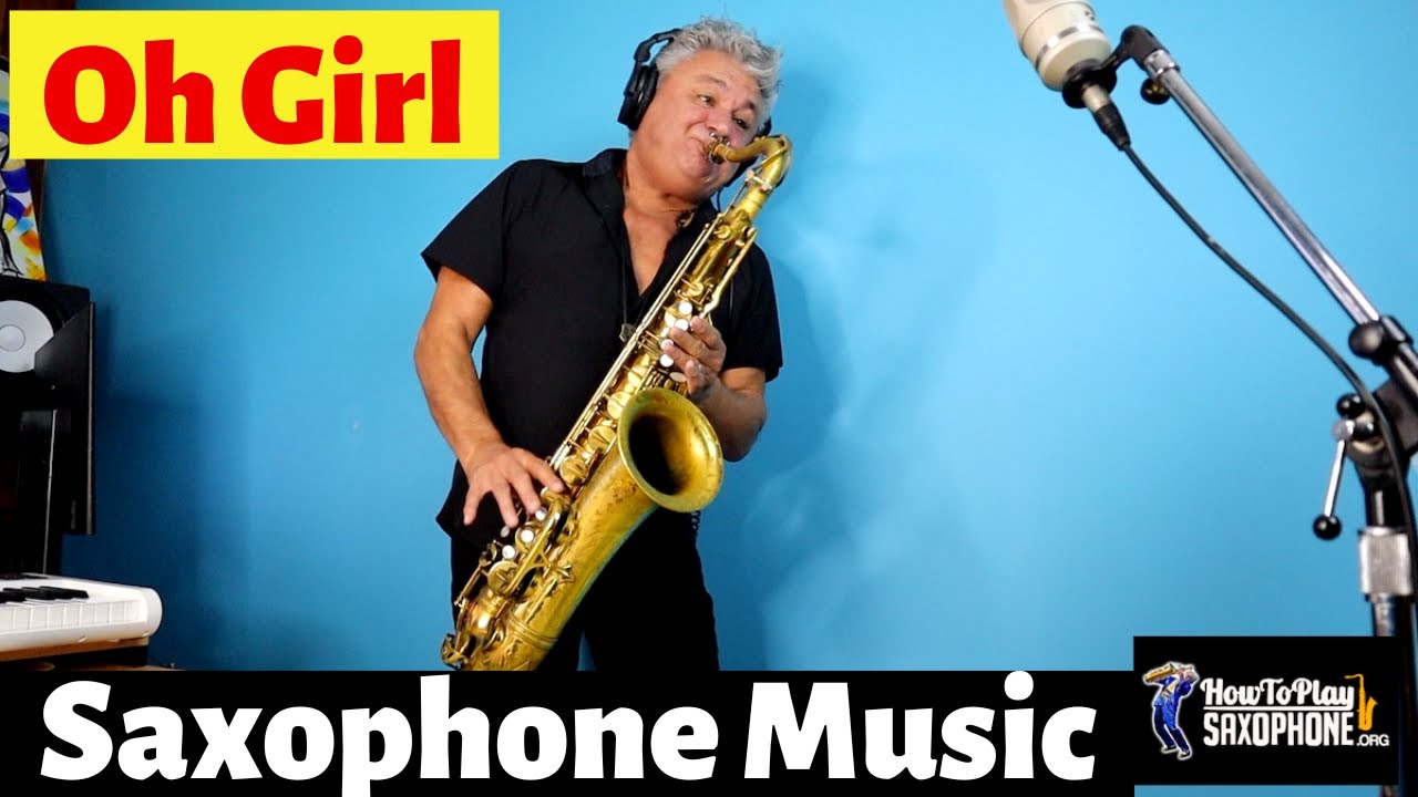 Oh Girl - Sax Cover - Saxophone Music with Custom Backing Track