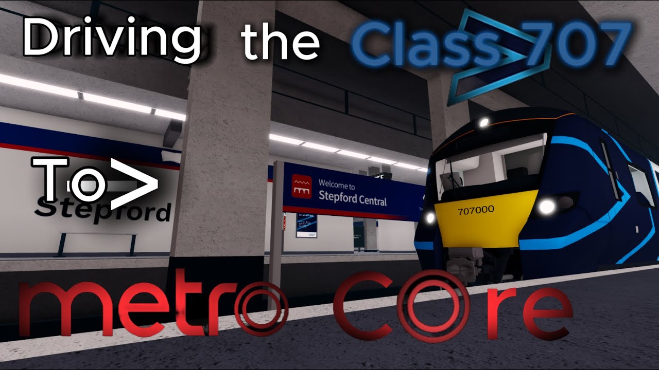 Driving the CLASS 707 to CORE SECTION! (Roblox SCR)