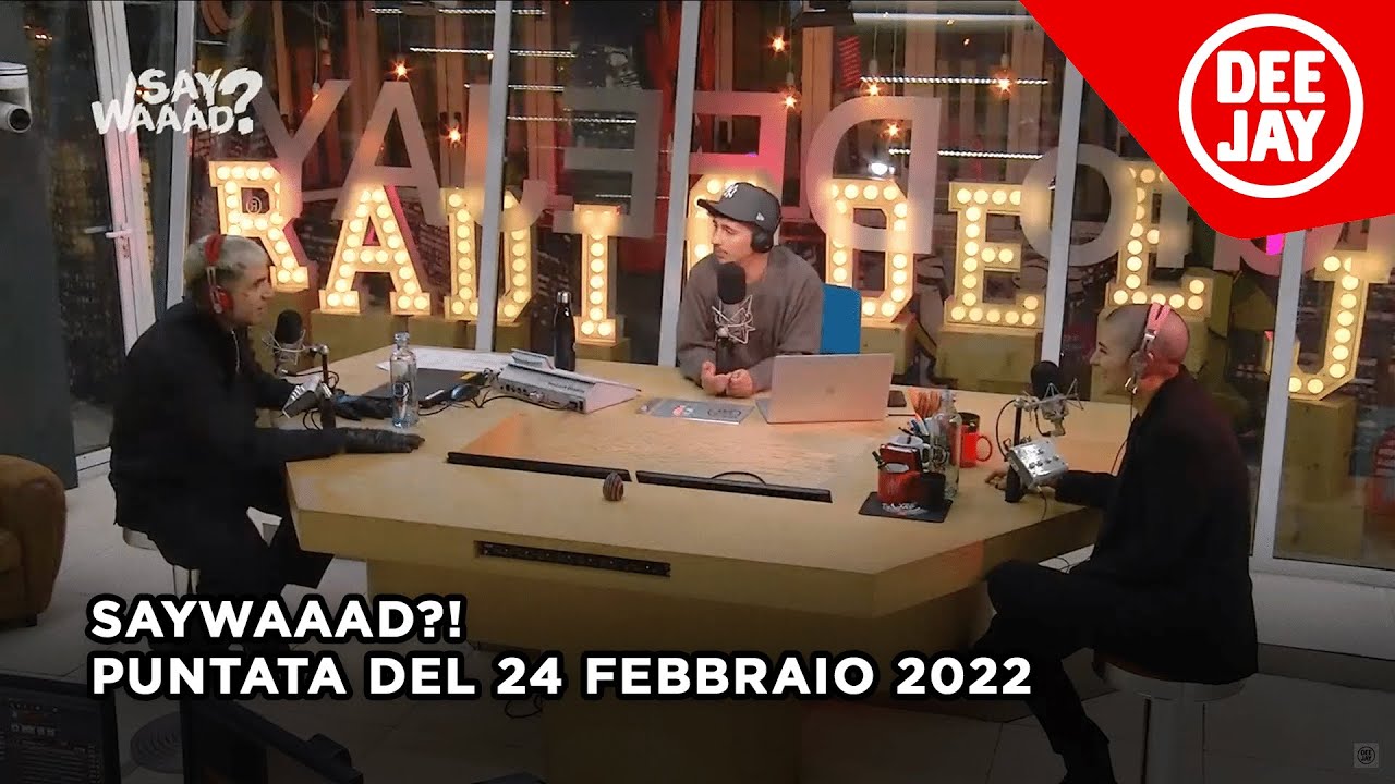 #SayWad - Puntata del febbraio 24 2022 / Ospiti Highsnob e Hu