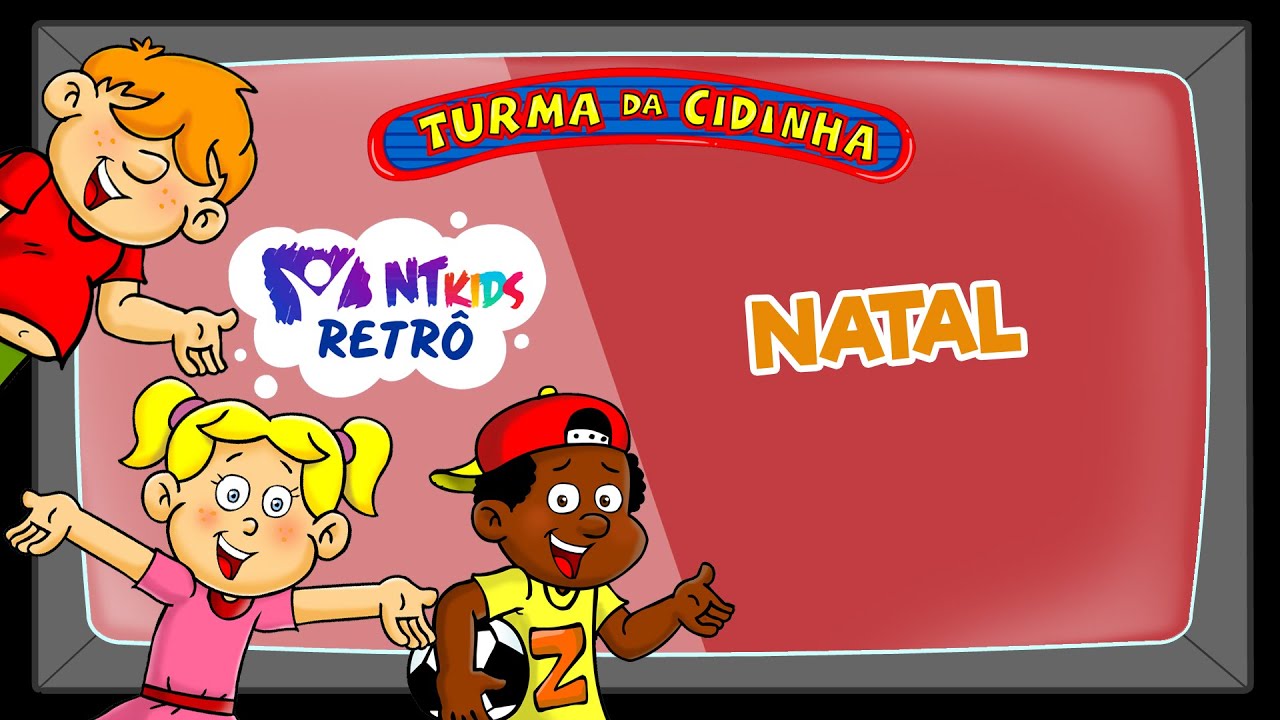 TURMA DA CIDINHA - NATAL