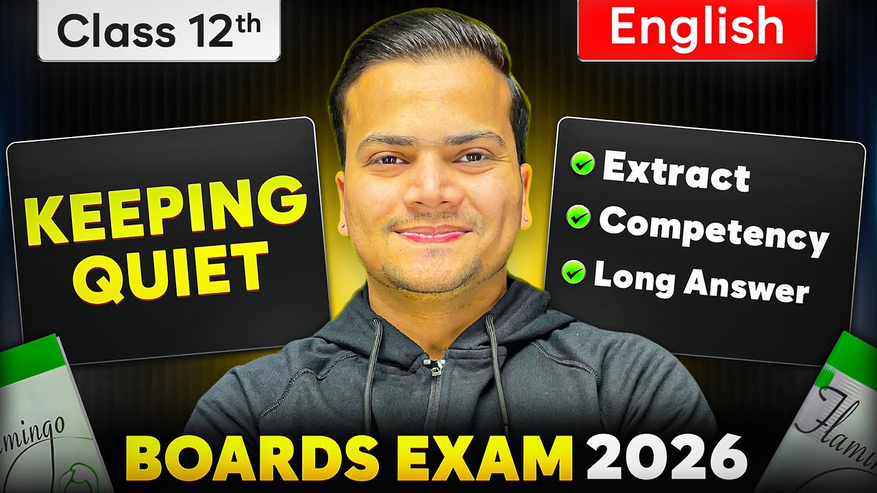 Keeping Quiet Class 12 English | Most Important PYQs, Extract & Competency Questions