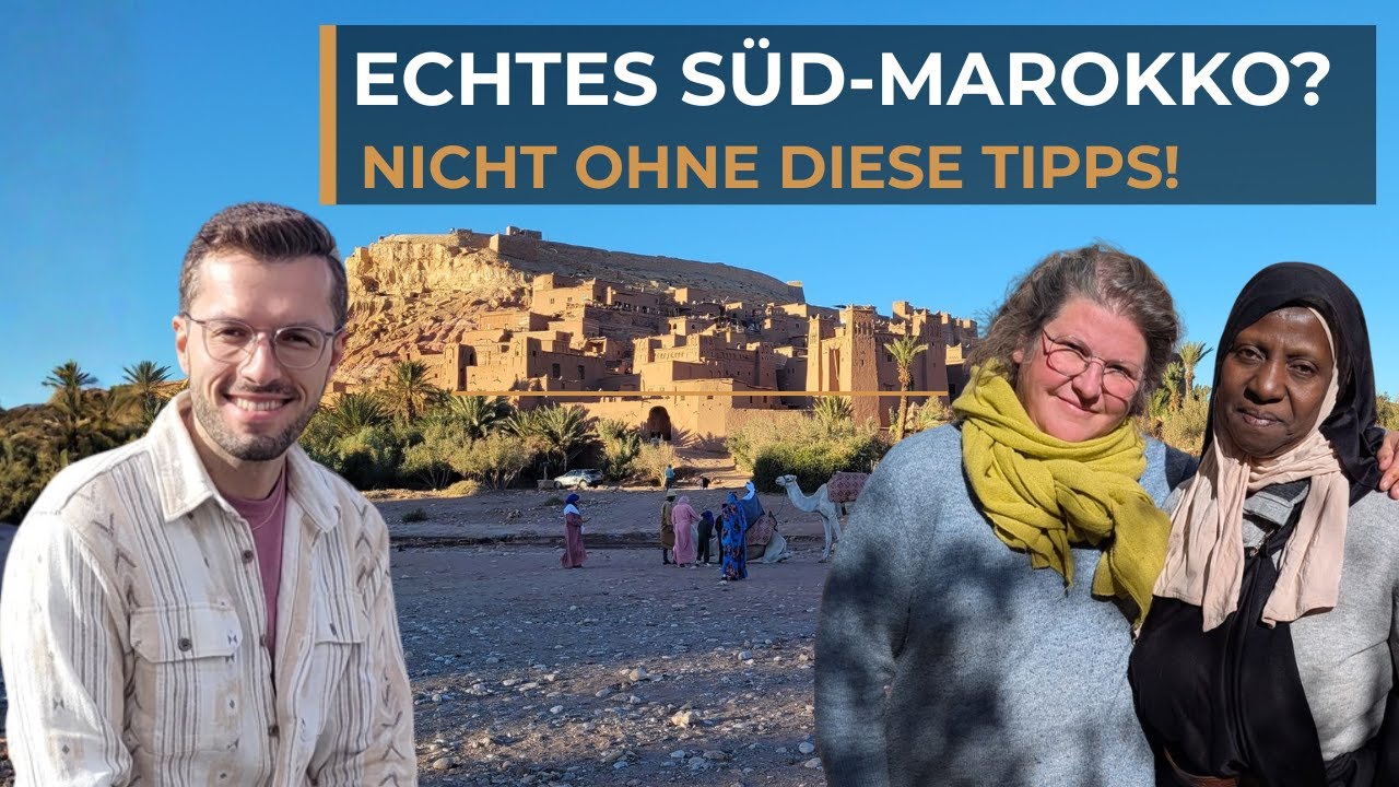 Abenteuerland Süd-Marokko: Von Marrakesch in den Süden mit Muriel Brunswig und Florian Eitzenberger