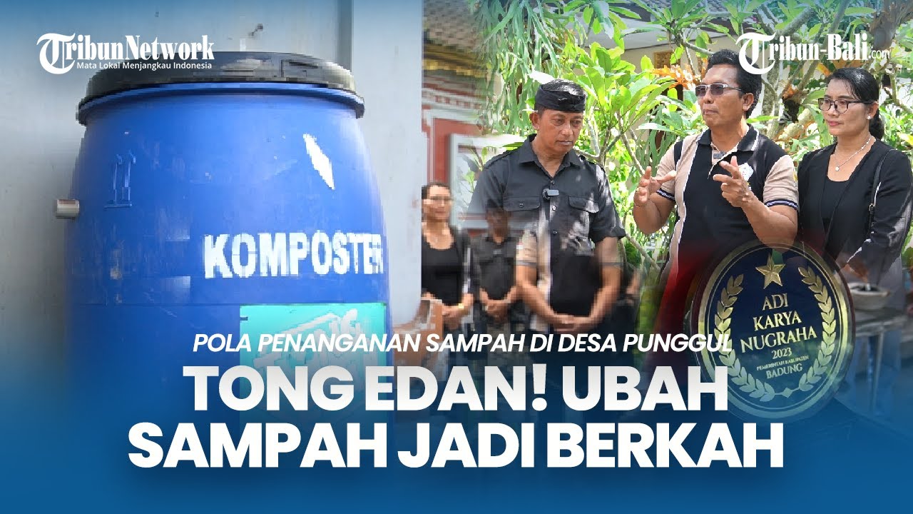 Tong Edan dan TPS3R Solusi Sampah di Desa Punggul, Bukti Pengolahan Sampah Berbasis Sumber