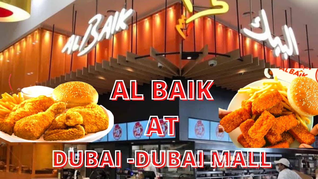 AL BAIK AT DUBAI-DUBAI MALL  #ALBAIK البيك دبي#