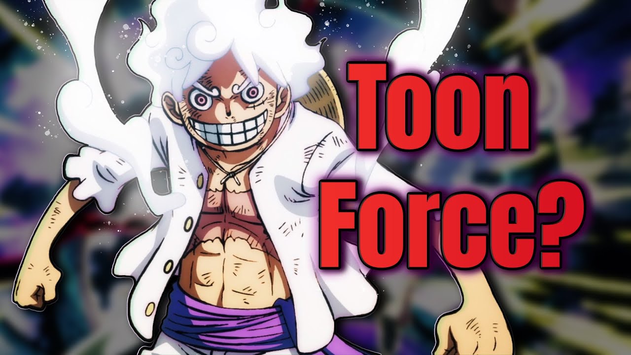 Does Luffy Have Toon Force?
