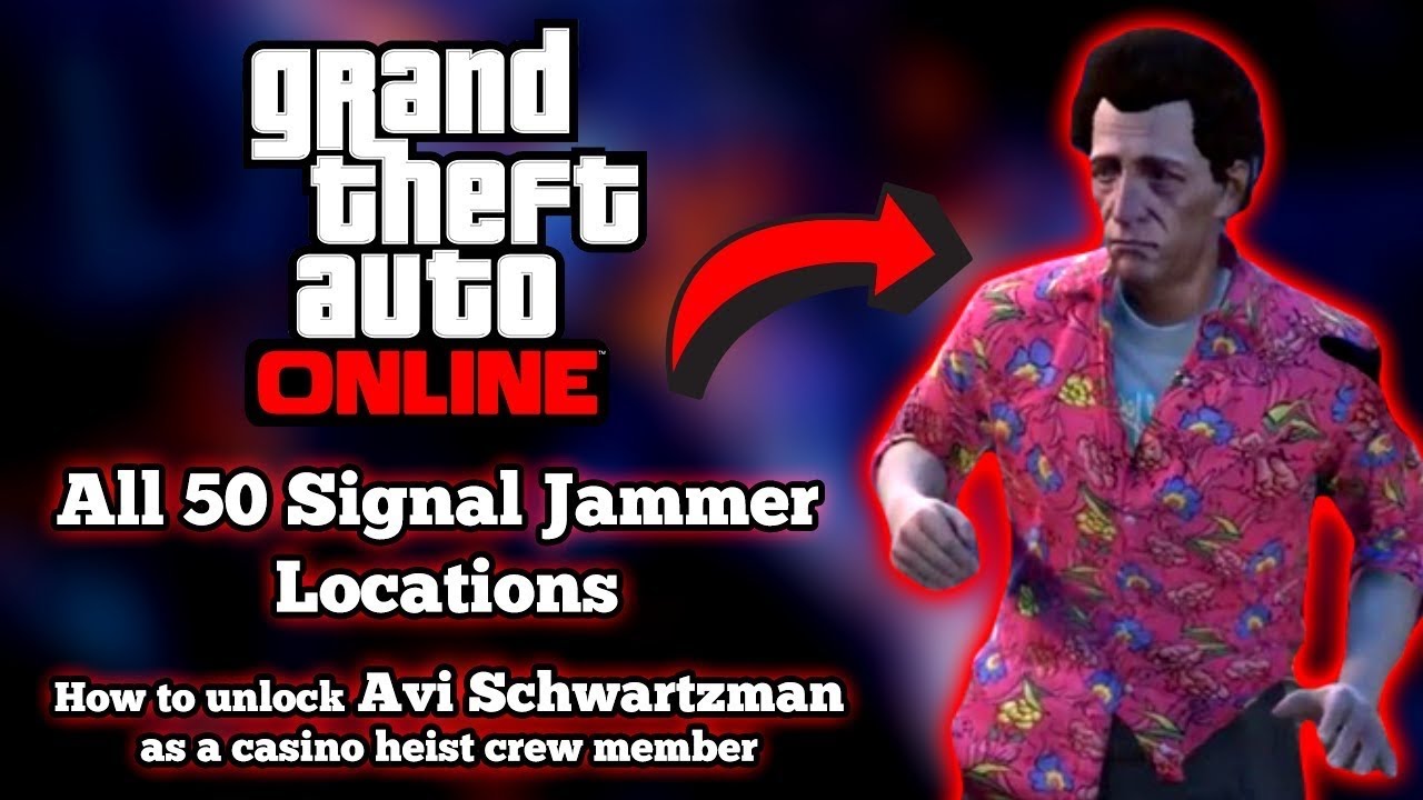 GTA 5 Online How to unlock Avi Schwartzman? ￼All (50) Singal Jammer Locations!