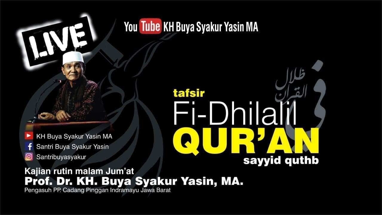 🔴Live Kajian Rutin Kitab Fi Zhilalil Qur'an Bersama Buya Syakur - 17/1/2019
