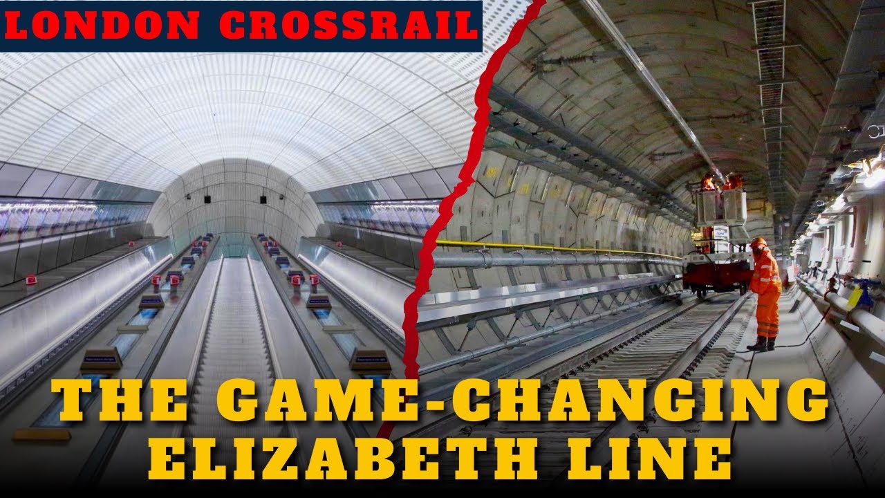 25 BILLION! London Crossrail Project: The GAME-CHANGING Elizabeth Line