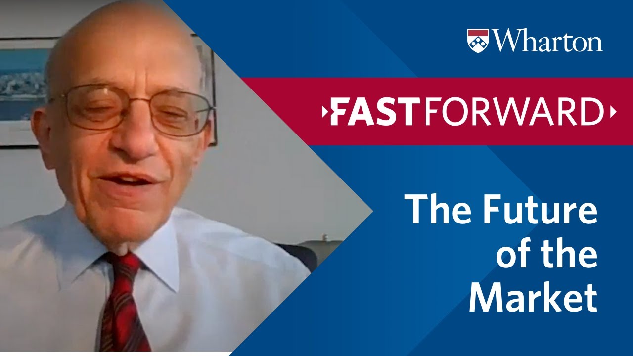 Fast Forward: COVID-19 - Prof. Jeremy Siegel on the Future of the Market