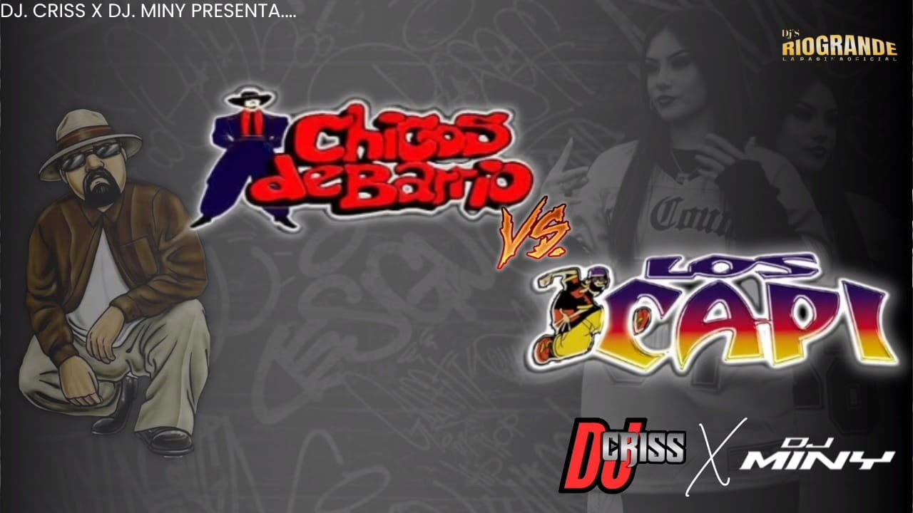 MIX CUMBIAS Chicos De Barrio Vs. Los Capi (Djs, De R&iacute;o Grande)