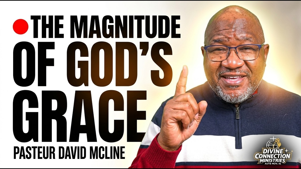 THE MAGNITUDE OF GOD’S GRACE
