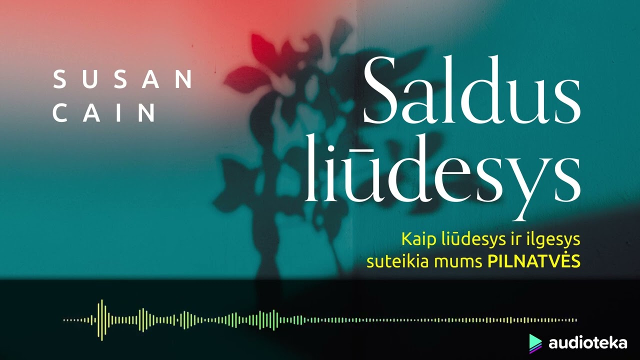 SALDUS LIŪDESYS. Susan Cain audioknyga | Audioteka.lt