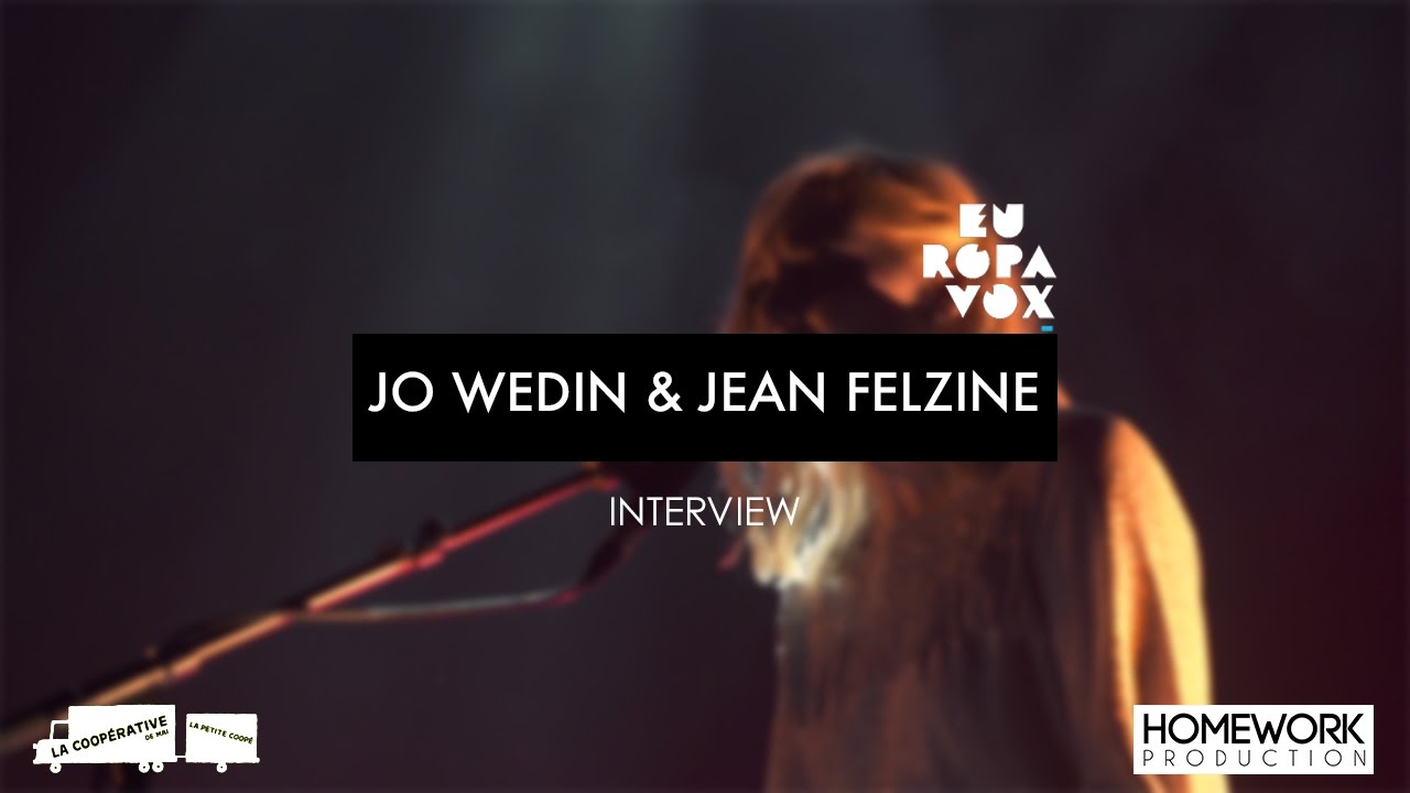 ITW : JO WEDIN & JEAN FELZINE / EUROPAVOX 2016 - Clermont-FD