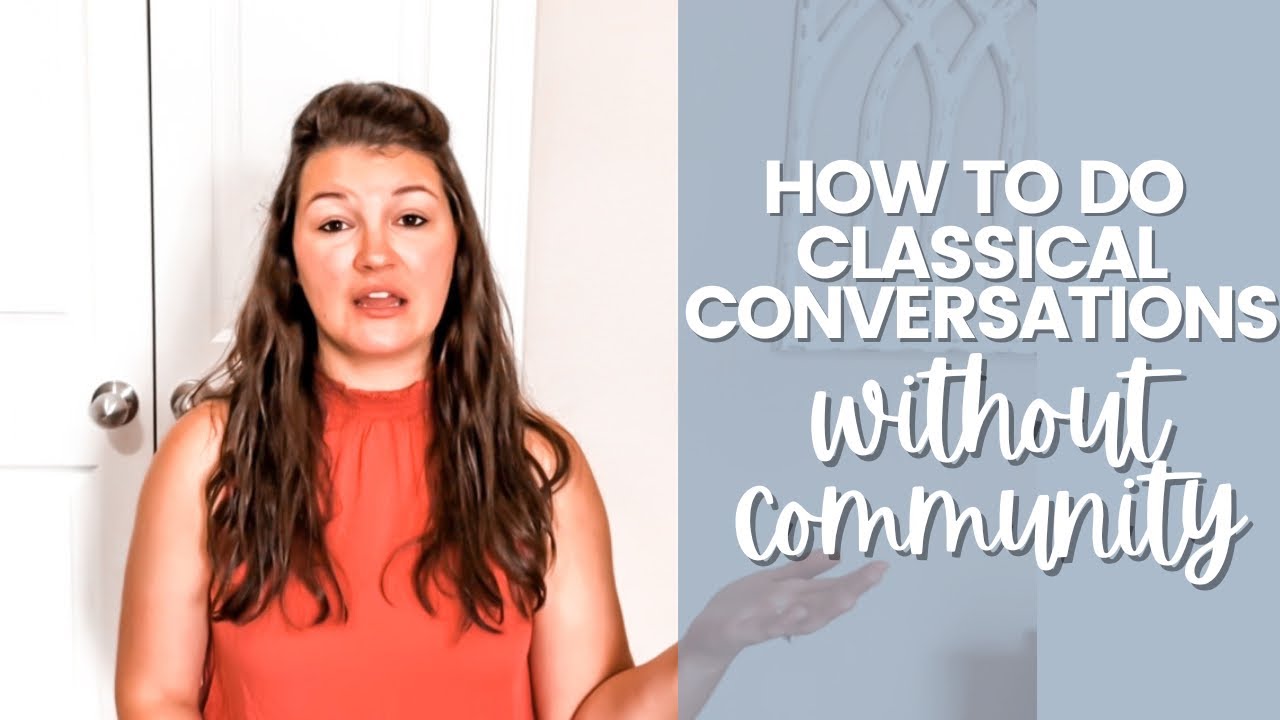 How to Do Classical Conversations Without a Community | Classical Conversations at Home