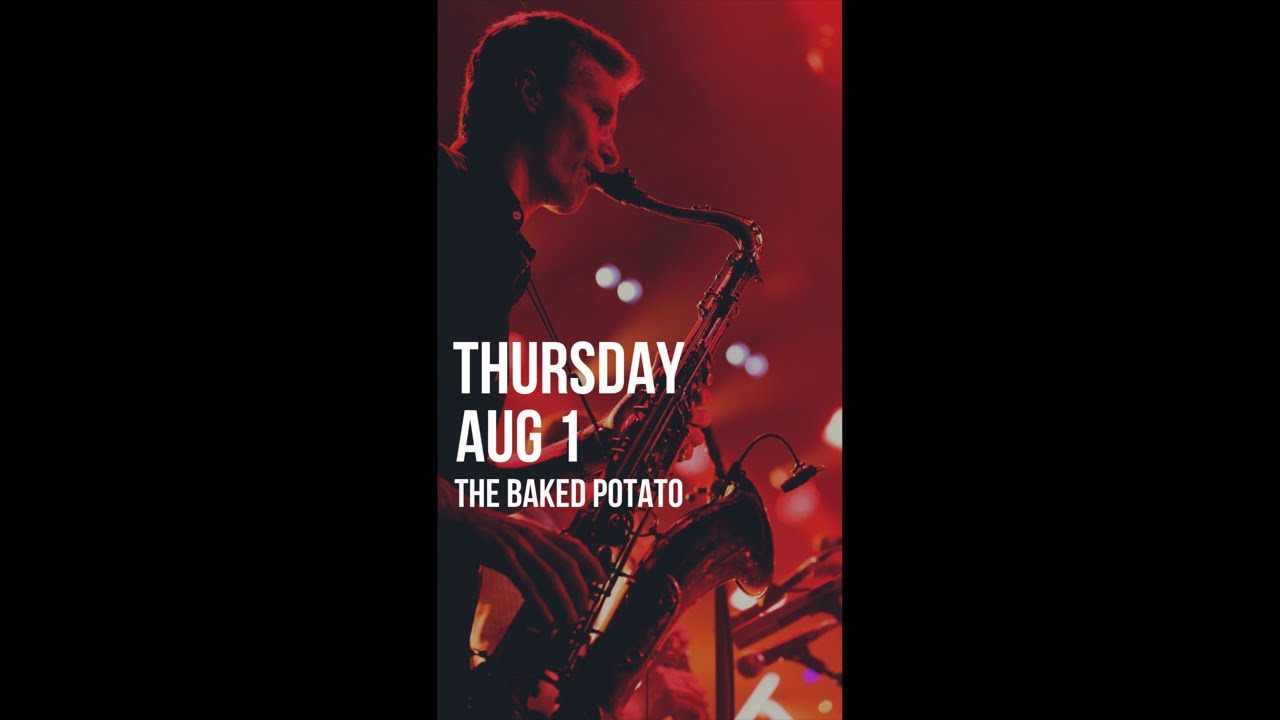Bob Reynolds Group Live at the Baked Potato 8/1/19