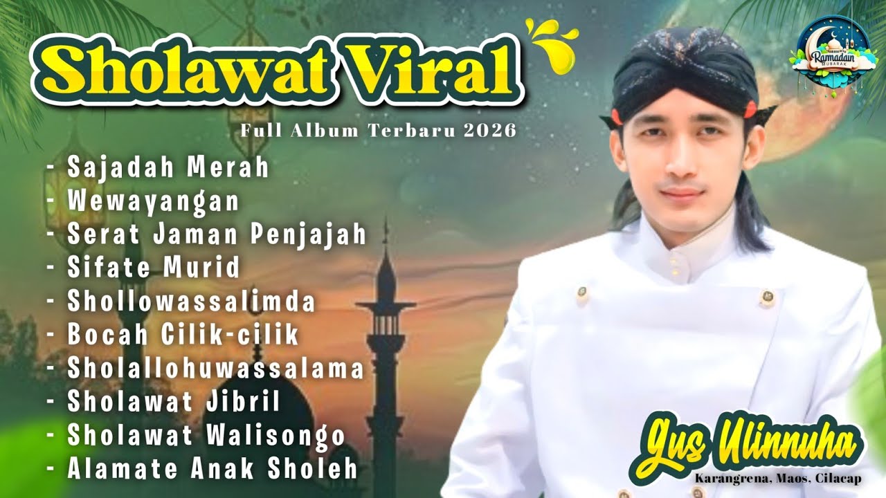 FULL ALBUM SHOLAWAT BAPER MERDU PILIHAN BUJANG GANTENG GUS ULINNUHA VIRAL TIKTOK TERBARU 2026