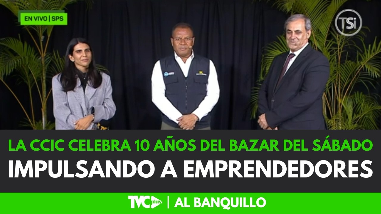 Al Banquillo - La CCIC celebra 10 años del bazar del sábado impulsando a emprendedores - 13 de marzo