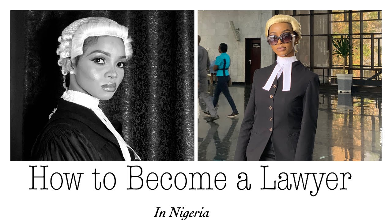 HOW TO BECOME A LAWYER : IN NIGERIA : NIGERIAN LAWYER : Requirement for the study of law in Nigeria