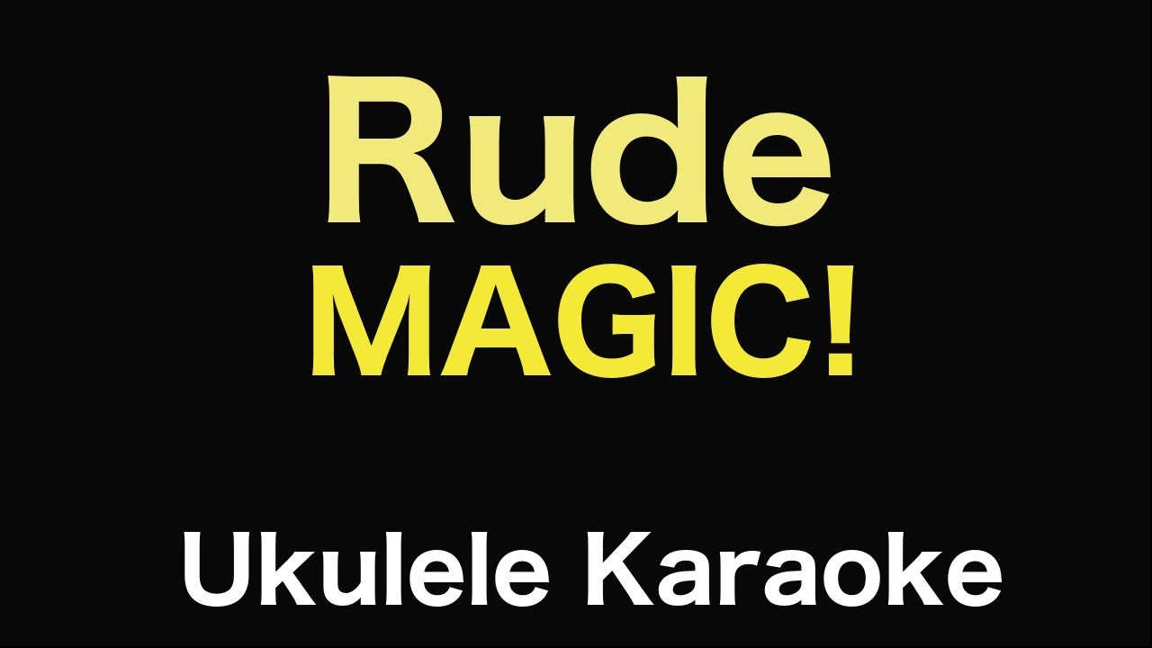 Rude - MAGIC! | Ukulele Karaoke Track