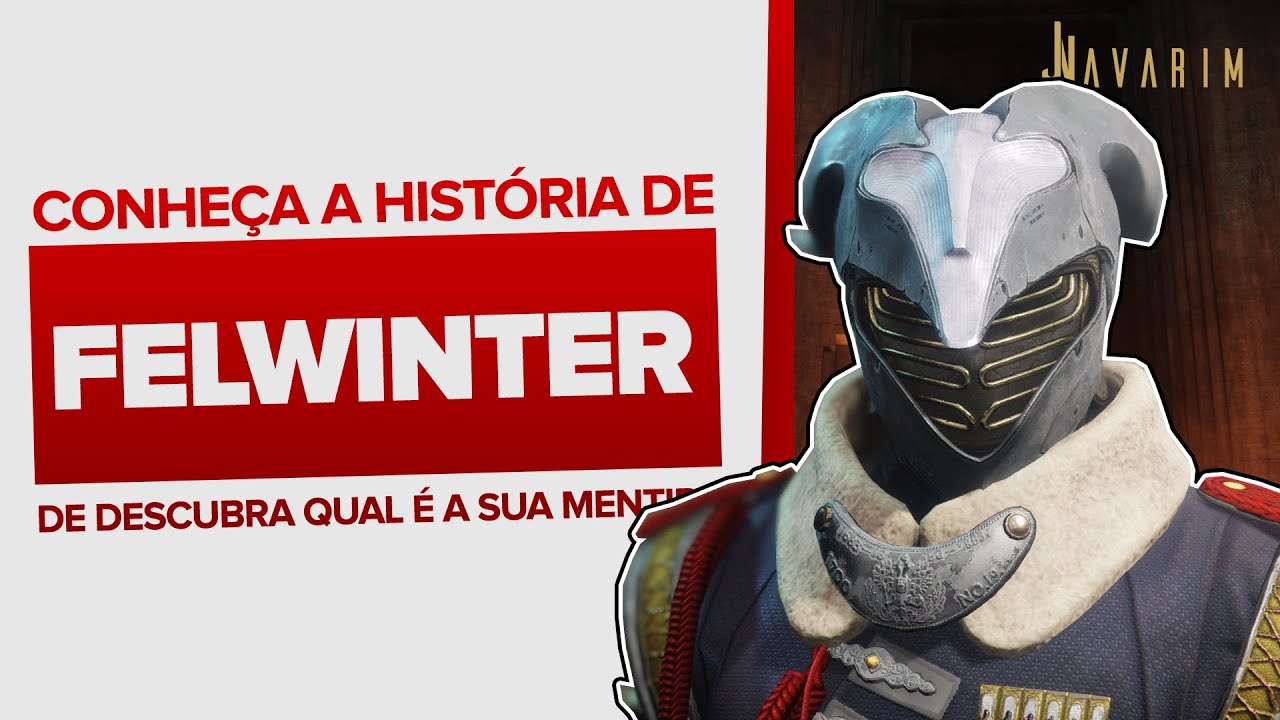 Destiny 2 | Quem é Felwinter e qual é a sua mentira? | lore