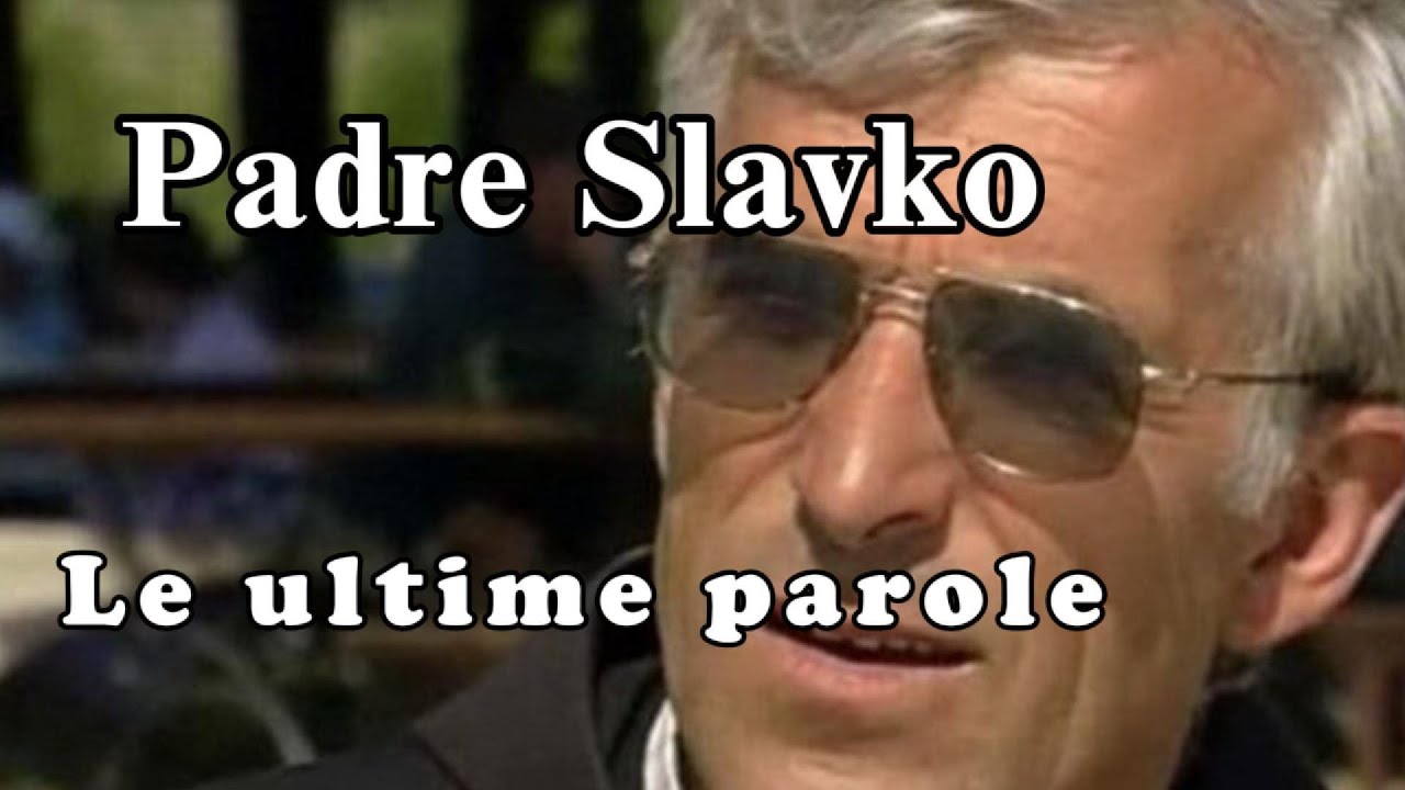 💥 Padre Slavko: le ultime parole.