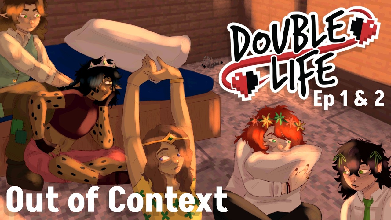 💚💛❤️ DOUBLE LIFE: Out Of Context [Episode 1 & 2]