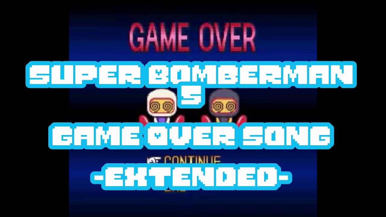 Super Bomberman 5 💣 Game Over song ✨Special Extended✨