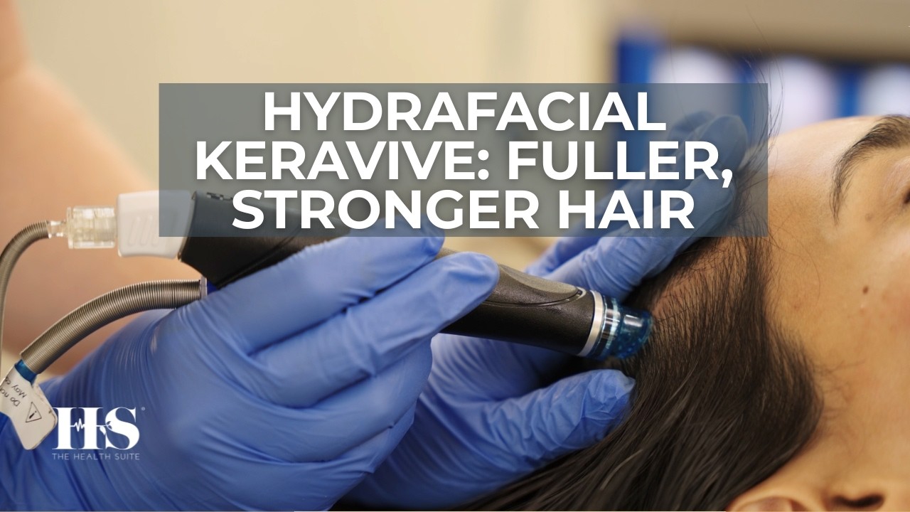HydraFacial Keravive for Healthy Scalp & Fuller-Looking Hair | The Health Suite Leicester