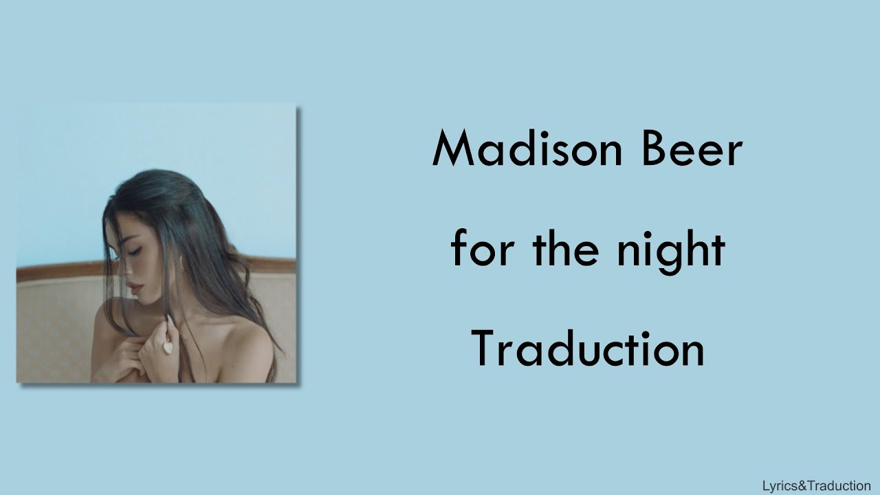 Madison Beer - for the night - Traduction