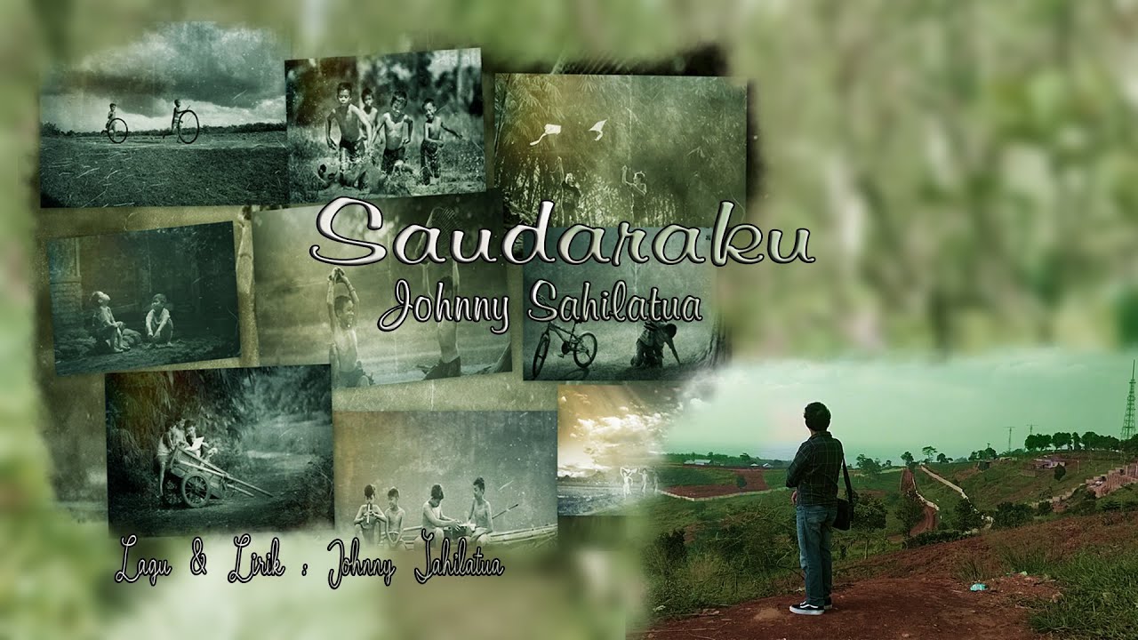 Saudaraku  - Johnny Sahilatua