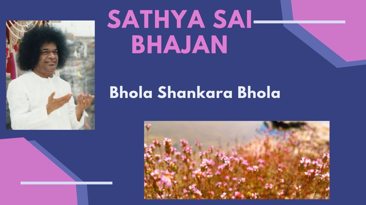 Bhola Shankara Bhola | Sathya Sai Baba Bhajan