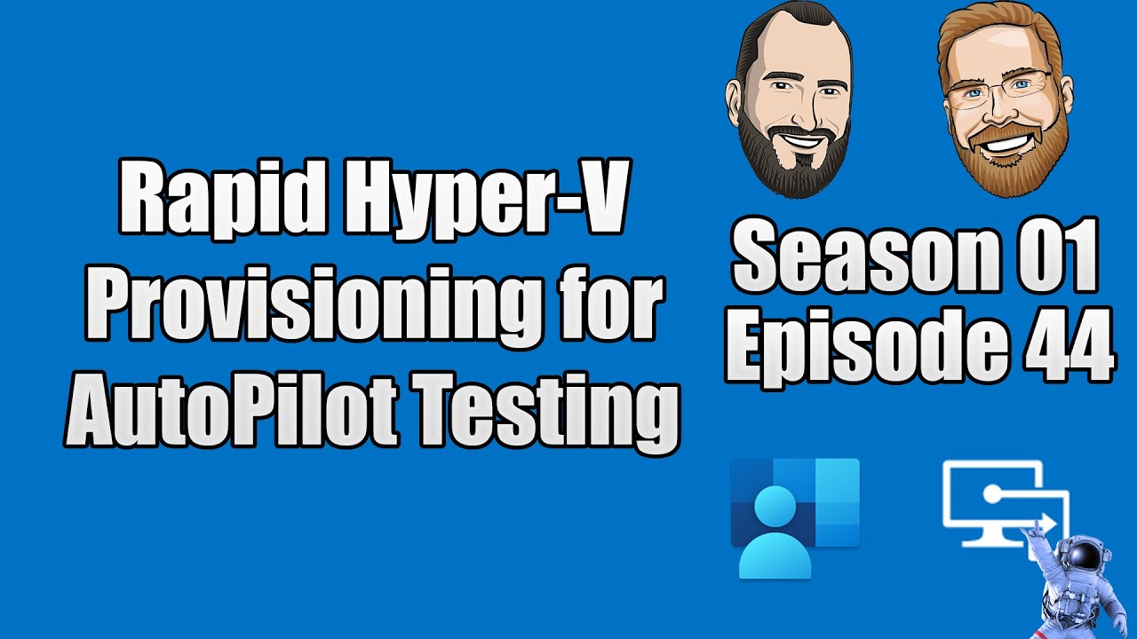 S01E44 — Быстрая подготовка Hyper-V для тестирования Autopilot с помощью Intune.HV.Tools — (ИТ)