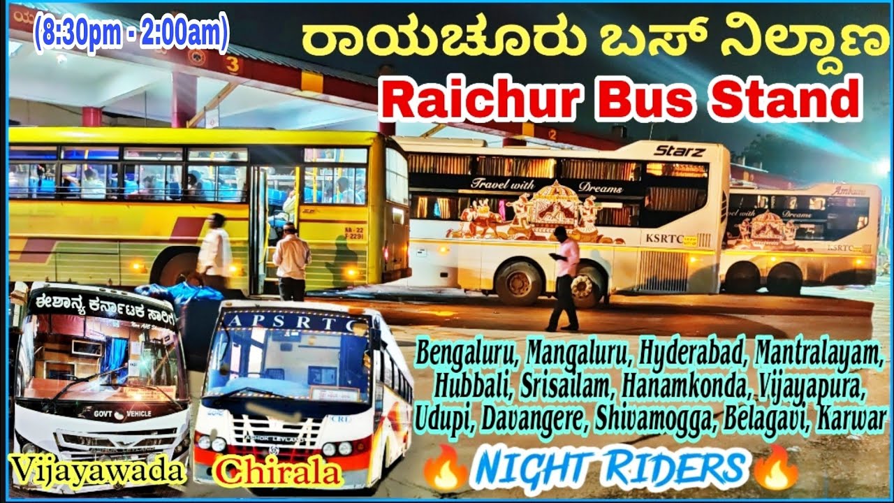 Raichur (ರಾಯಚೂರು) Bus Stand Night Riders 🔥|Ambaari dreamclass Bengaluru, Vijayawada, Hyderabad, etc