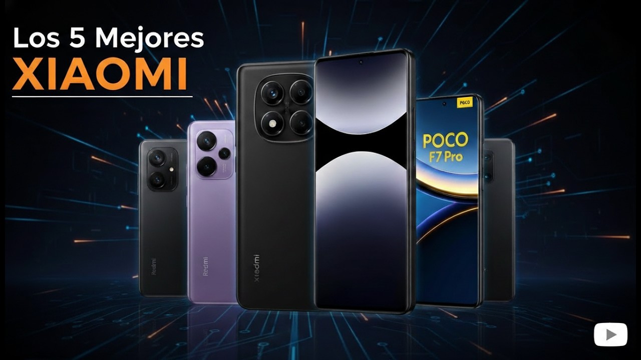 Los 5 Mejores Xiaomi para Comprar en 2026 Desde Gama Media hasta Premium