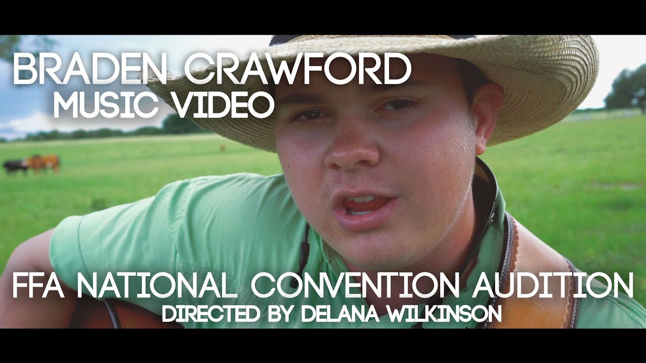 BRADEN CRAWFORD | Music Video | FFA National Convention | Directed by Delana Wilkinson | 4K