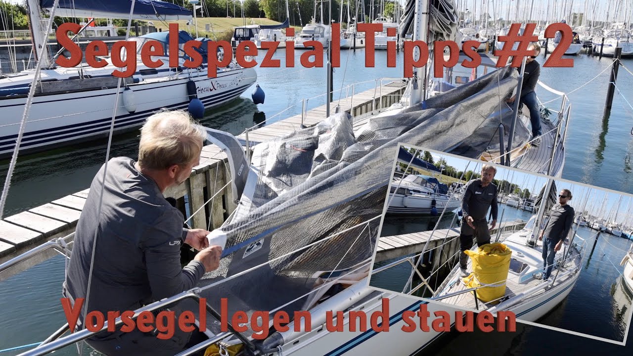 Segelspezial: Vorsegel richtig legen und stauen