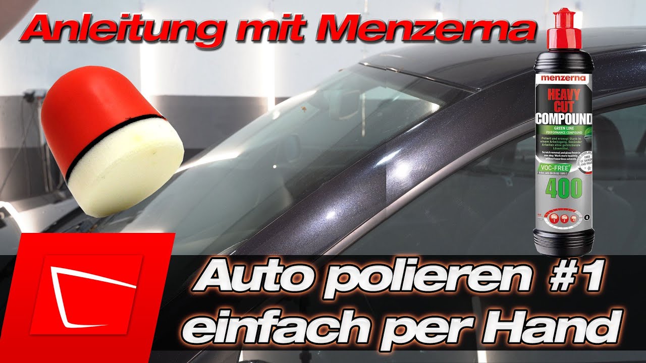 Auto per Hand polieren Tutorial #1 - Autolack ohne Maschine polieren mit Sonax P-Ball und Menzerna