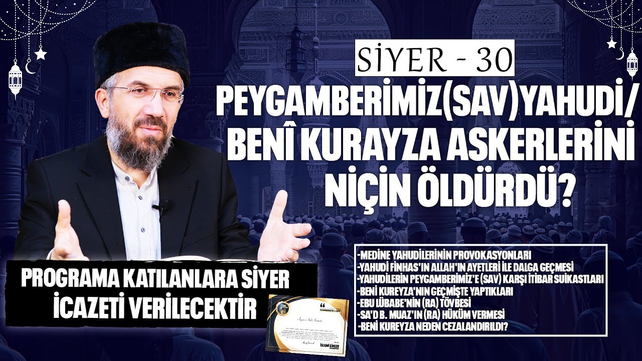 Peygamberimiz(sav) Yahudi/Benî Kurayza Askerlerini Niçin Öldürdü? l Peygamberimiz'in Hayatı - 30