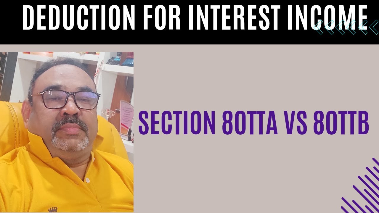 Deduction of Interest Income-Section 80TTA vs 80TTB
