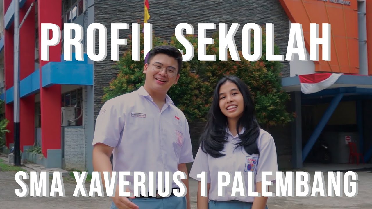 Profil SMA Xaverius 1 Palembang