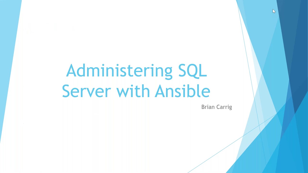 Administering Beyond the Speed of Light   Managing SQL Server with Ansible