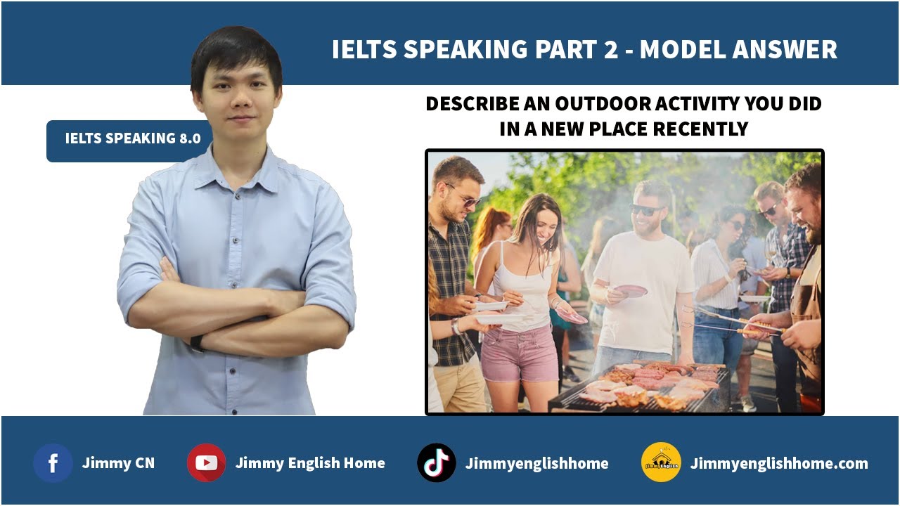 IELTS SPEAKING PART 2 - DESCRIBE AN OUTDOOR ACTIVITY YOU DID IN A NEW PLACE RECENTLY