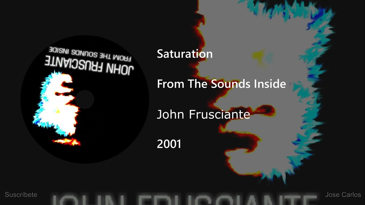 John Frusciante - Saturation (Letra y Subtítulos)