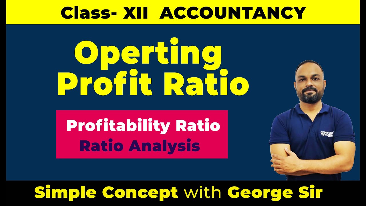 Operating Profit Ratio | Ratio Analysis | Class - 12 | Accountancy 2025