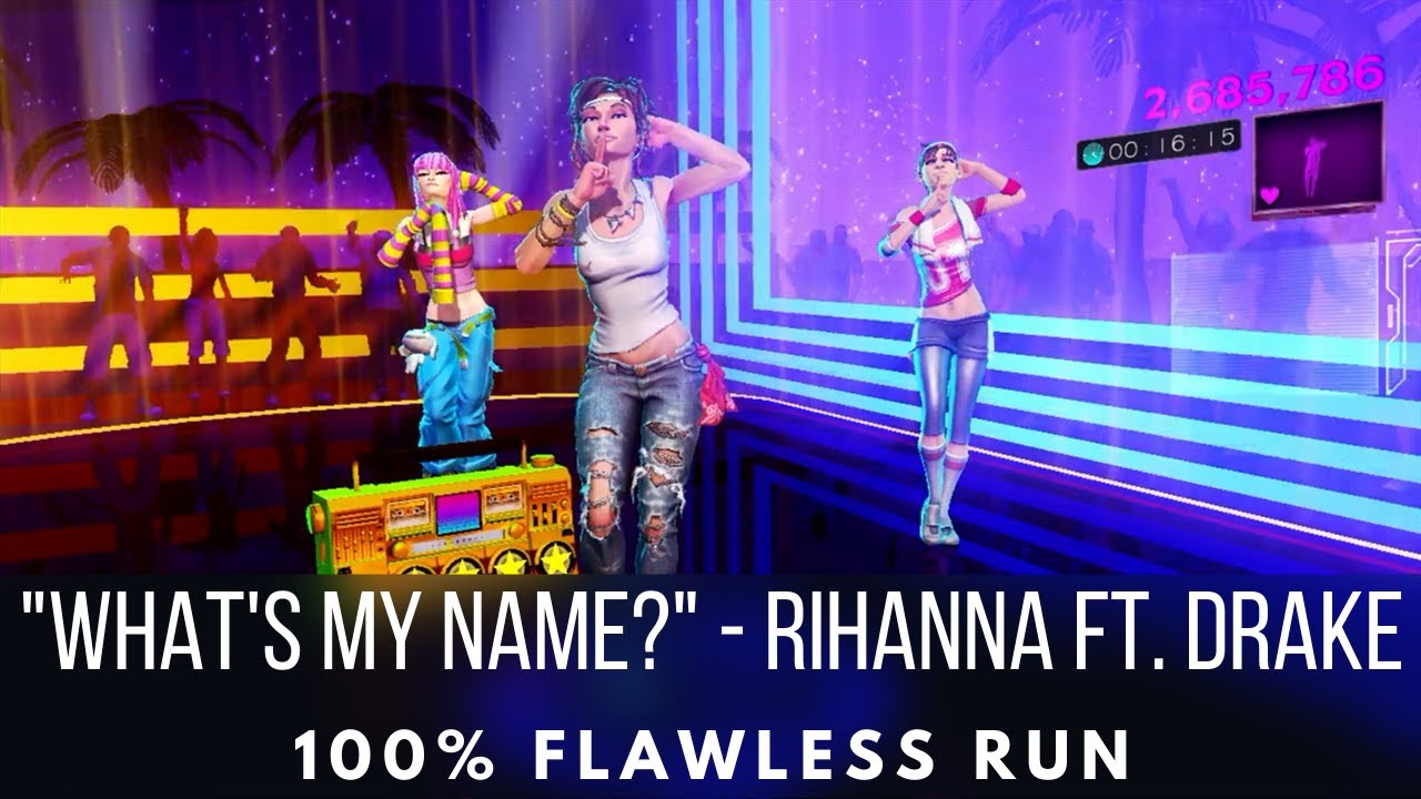 Dance Central 3 - What's My Name? - Rihanna ft. Drake - Flawless Run