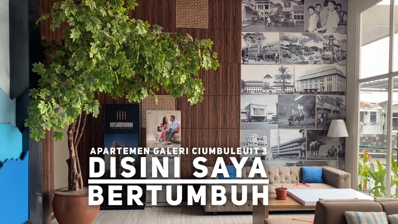 Apartemen Galeri Ciumbuleuit 3 - Di Sini Saya Bertumbuh!