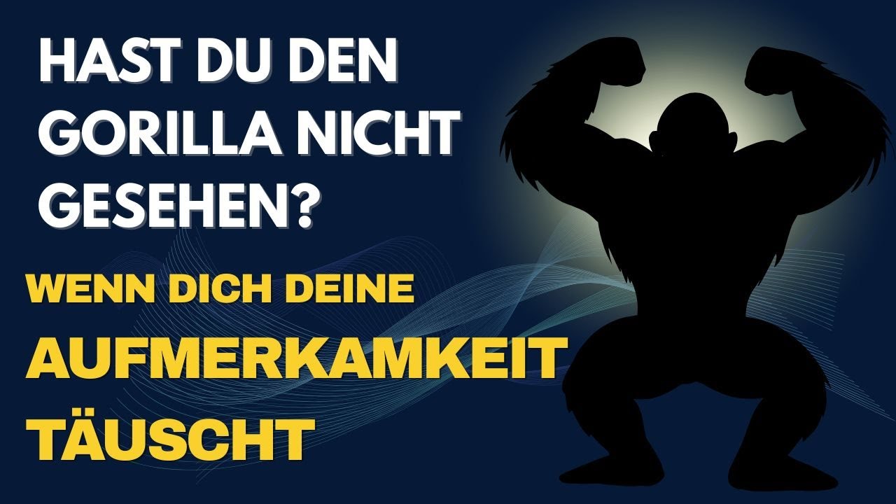Würdest du den Gorilla sehen? 🦍 Das Experiment, das Tausende täuschte