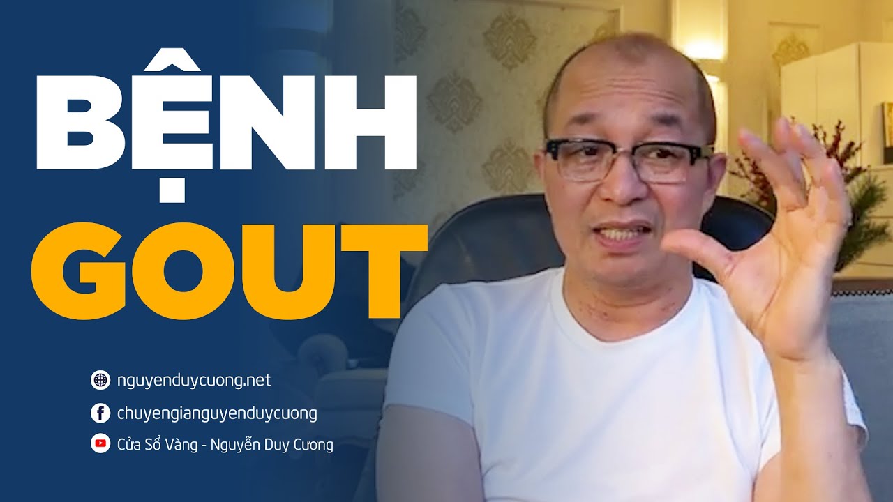 Gout Và Những Điều Bạn Cần Biết