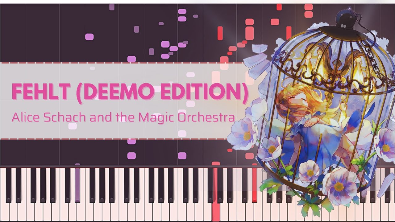 [Deemo 3.7] FEHLT (DEEMO edition) - Alice Schach and the Magic Orchestra | Piano Synthesia & Sheets